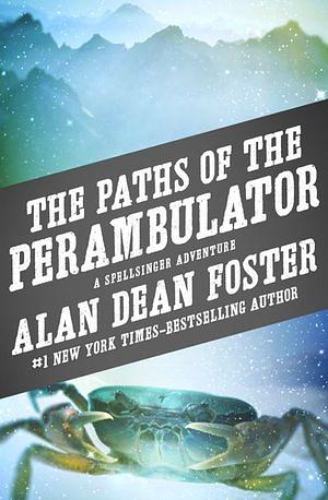 The Paths of the Perambulator by Alan Dean Foster