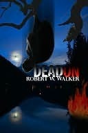 Dead On Writing by Robert W. Walker