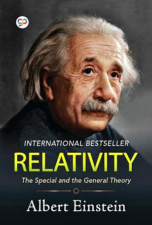 Relativity: The Special and the General Theory by Albert Einstein