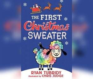 The First Christmas Sweater by Ryan Tubridy