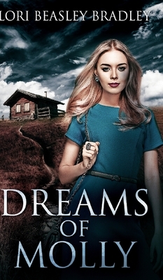 Dreams of Molly by Lori Beasley Bradley