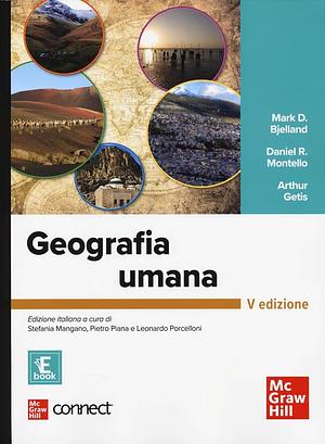 Geografia umana by Mark Bjelland, Arthur Getis, Daniel R. Montello