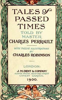 Tales of Passed Times by Charles Perrault