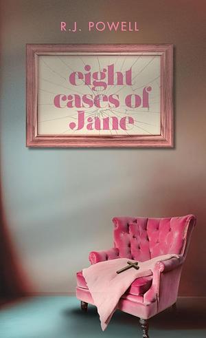 eight cases of jane by R.J. Powell