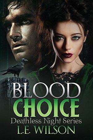 Blood Choice by L.E. Wilson