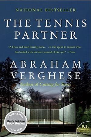 The Tennis Partner by Abraham Verghese