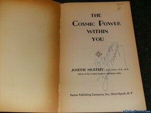 The Cosmic Power Within You by Joseph Murphy