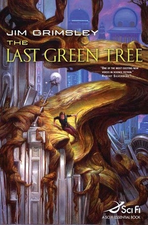 The Last Green Tree by Jim Grimsley