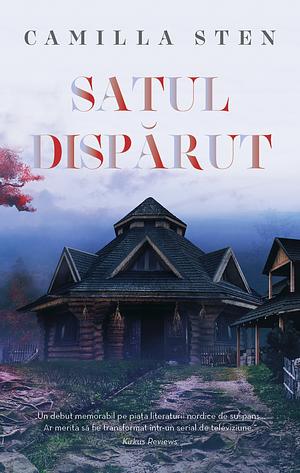 Satul dispărut by Camilla Sten