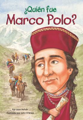 Quién fue Marco Polo? by John O'Brien, Joan Holub, Nancy Harrison