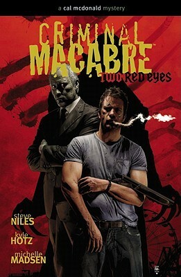 Criminal Macabre: Two Red Eyes by Kyle Hotz, Steve Niles, Michelle Madsen