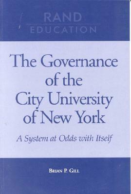 The Governance of the City University of New York: A System at Odds with Itself by Brian Gill