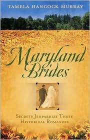 Maryland Brides by Tamela Hancock Murray
