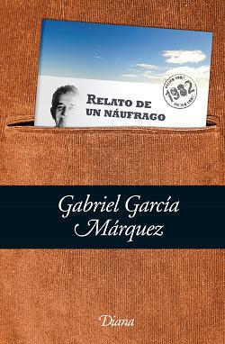 Relato de un náufrago by Gabriel García Márquez