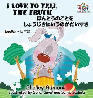 I Love to Tell the Truth: English Japanese Bilingual Children's Books by Kidkiddos Books, Shelley Admont