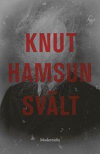 Svält by Knut Hamsun