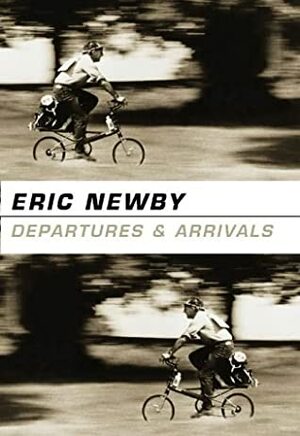 Departures And Arrivals by Eric Newby
