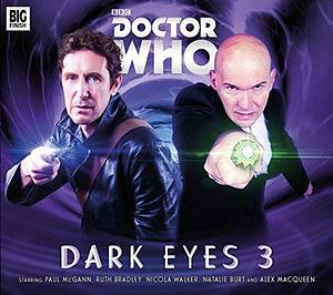 Dark Eyes 3 by Paul McGann, Alex MacQueen, Matt Fitton, Matt Fitton