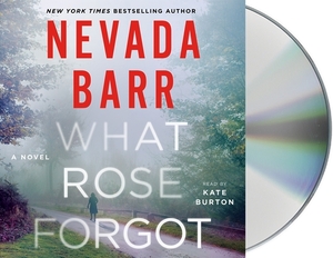 What Rose Forgot by Nevada Barr