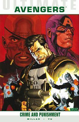 Ultimate Comics: Avengers, Vol. 2: Crime and Punishment by Mark Millar