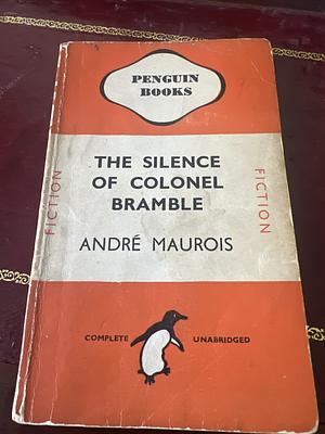 The Silence of Colonel Bramble by André Maurois