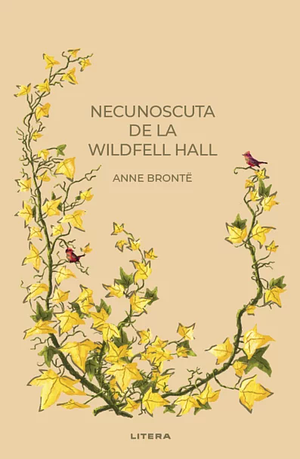 Necunoscuta de la Wildfell Hall by Anne Brontë