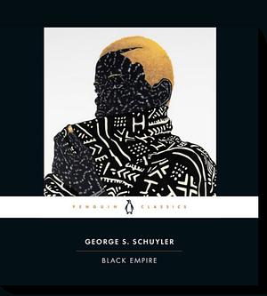 Black Empire by Brooks E. Hefner, George S. Schuyler