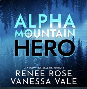 Hero by Renee Rose, Vanessa Vale