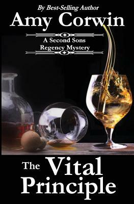 The Vital Principle: A Second Sons Mystery by Amy Corwin