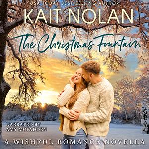 The Christmas Fountain by Kait Nolan