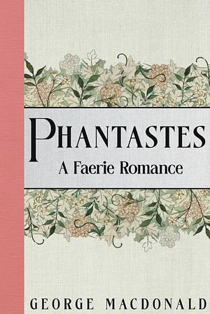 Phantastes by George MacDonald