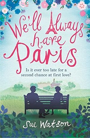 We'll Always Have Paris by Sue Watson