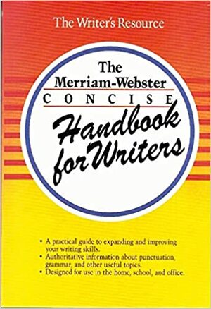 The Merriam-Webster Concise Handbook for Writers by Merriam-Webster