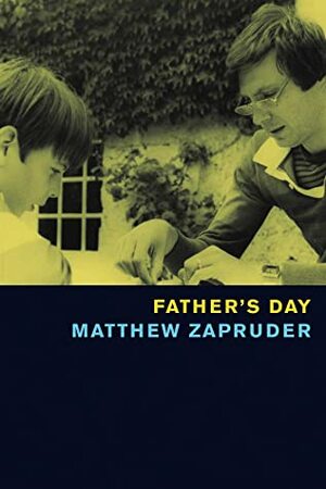 Father's Day by Matthew Zapruder