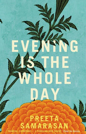 Evening Is the Whole Day by Preeta Samarasan