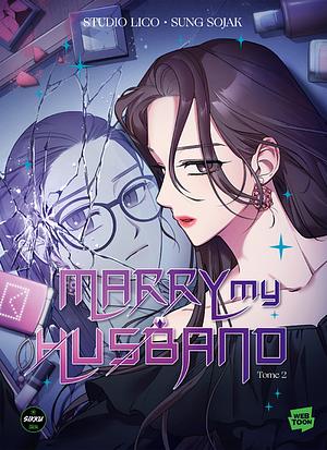 Marry My Husband - Tome 2 by sungsojak, Studio LICO