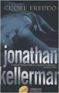 Cuore freddo by Jonathan Kellerman, Jonathan Kellerman