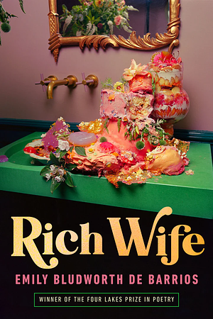Rich Wife by Emily Bludworth de Barrios