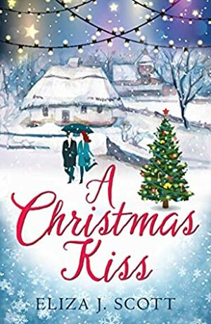 A Christmas Kiss by Eliza J. Scott