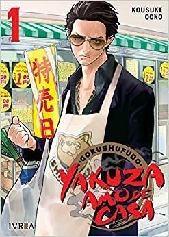 Gokushufudo: Yakuza amo de casa, volumen 1 by Laura Antmann, Kousuke Oono