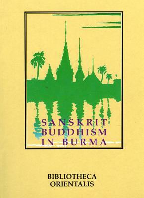Sanskrit Buddhism in Burma by Niharranjan Ray