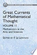 Great Currents of Mathematical Thought: Marthematics in the Arts and Sciences by François Le Lionnais