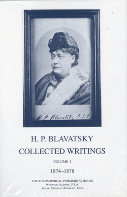 Collected Writings of H. P. Blavatsky, Vol. 1 by H. P. Blavatsky