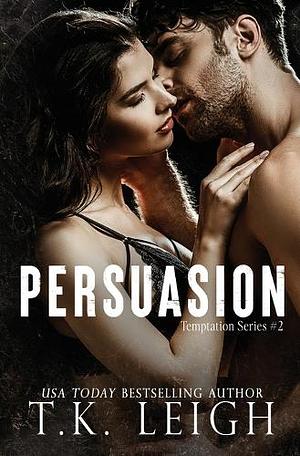 Persuasion by T.K. Leigh