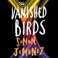 The Vanished Birds by Simon Jimenez