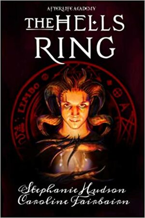 The Hells Ring: Dark, Paranormal, Fantasy Adventure Paperback by Stephanie Hudson