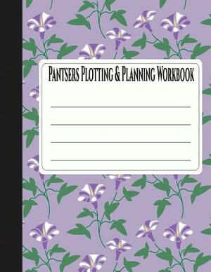 Pantsers Plotting & Planning Workbook 36 by Deena Rae Schoenfeldt, Tiffany M. Fox