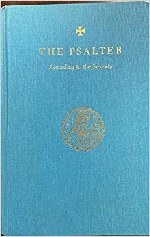 The Psalter According to the Seventy by Anonymous