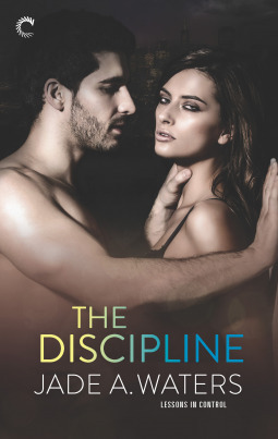 The Discipline by Jade A. Waters