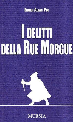 I delitti della rue Morgue by Edgar Allan Poe